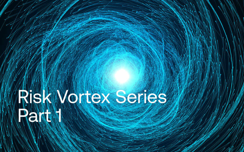 Risk Vortex Series Part 1