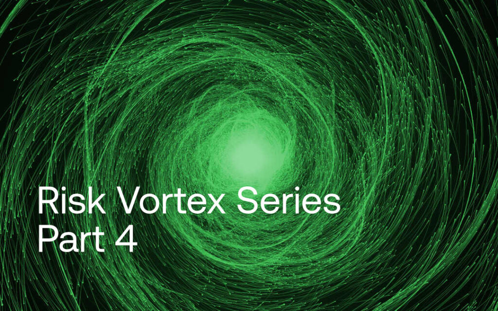 Risk Vortex Series Part 4