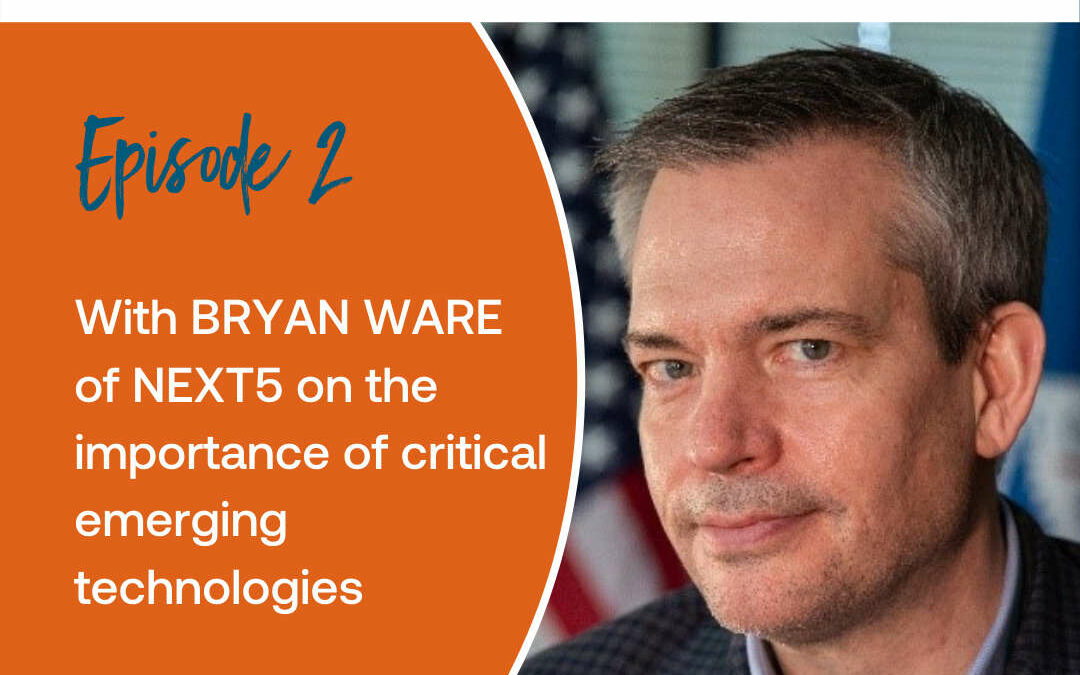 Episode 2: Bryan Ware on the importance of emerging technologies