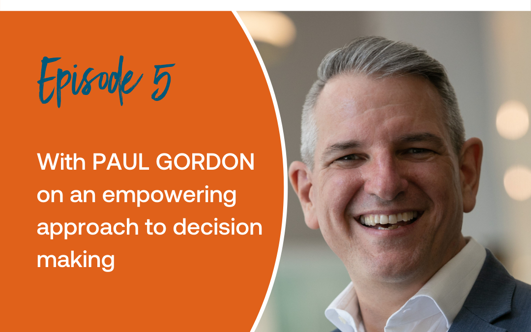 Episode 5: Paul Gordon on the importance of decision thinking